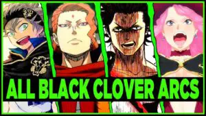 List Of 11 Black Clover Arc